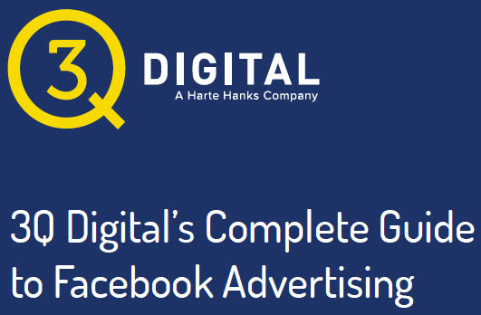 3Q Digital's Complete Guide To Facebook Advertising