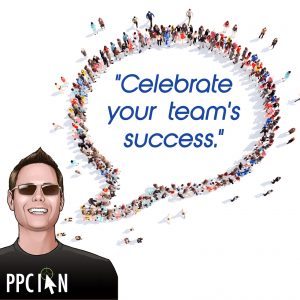 Celebrate your team's success.