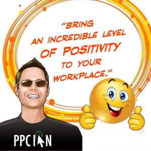 Bring an incredible level of positivity to your workplace.